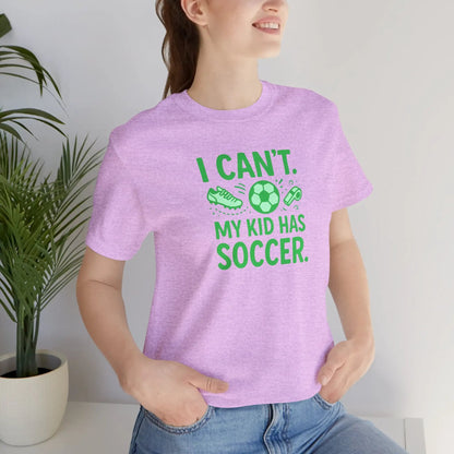 Soccer Mom/Dad T‑Shirt - "I Can't. My Kid Has Soccer." Graphic Tee by Printify