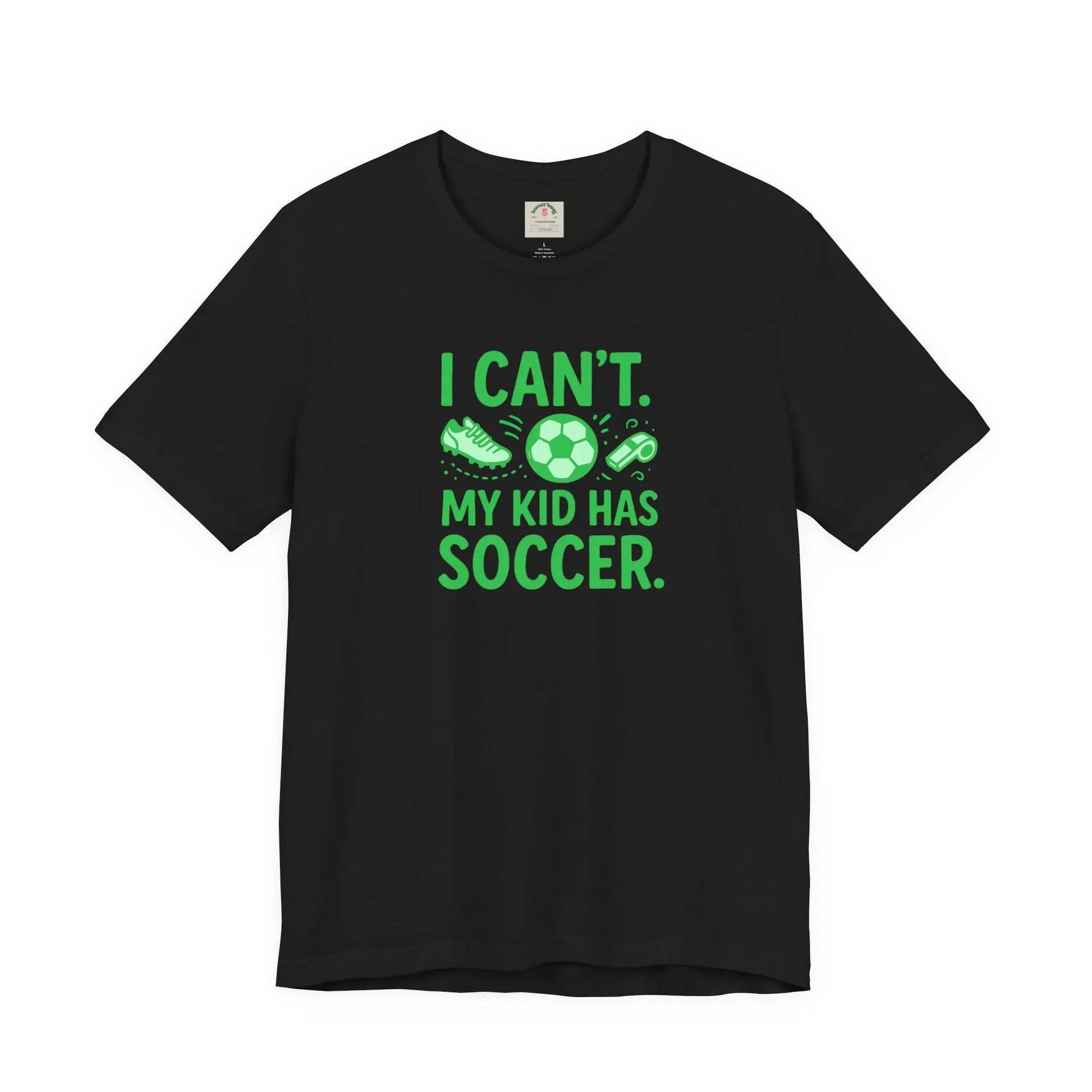 Soccer Mom/Dad T‑Shirt - "I Can't. My Kid Has Soccer." Graphic Tee by Printify