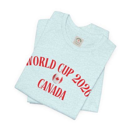 World Cup 2026 Canada T-Shirt — Canadian Soccer Fan Tee