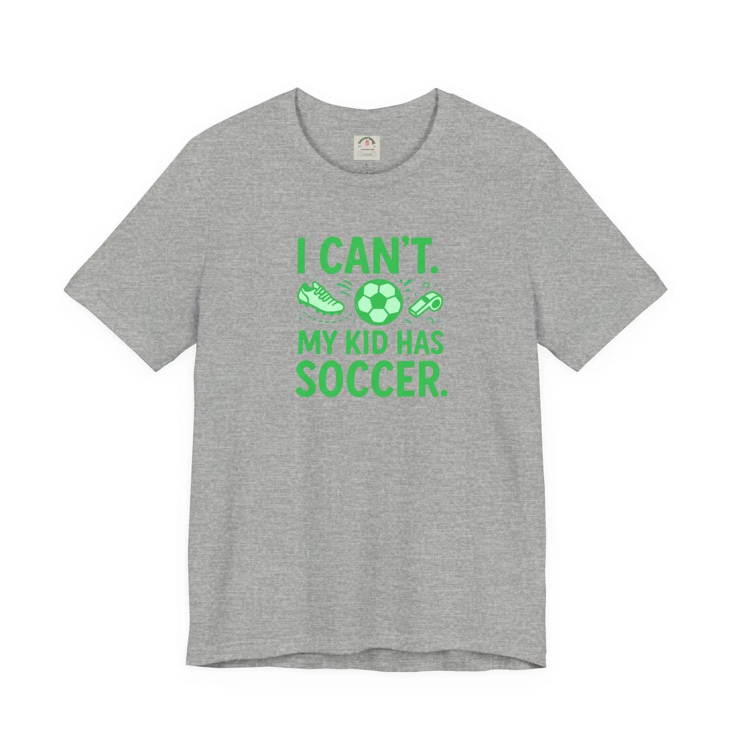Soccer Mom/Dad T‑Shirt - "I Can't. My Kid Has Soccer." Graphic Tee by Printify
