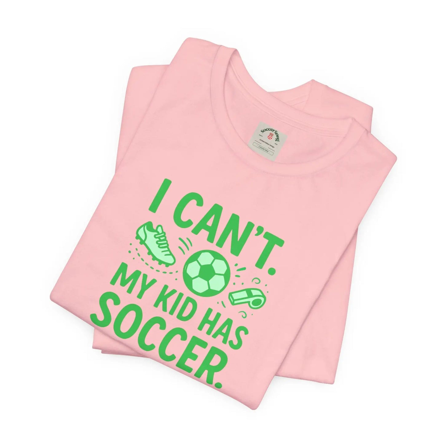 Soccer Mom/Dad T‑Shirt - "I Can't. My Kid Has Soccer." Graphic Tee by Printify