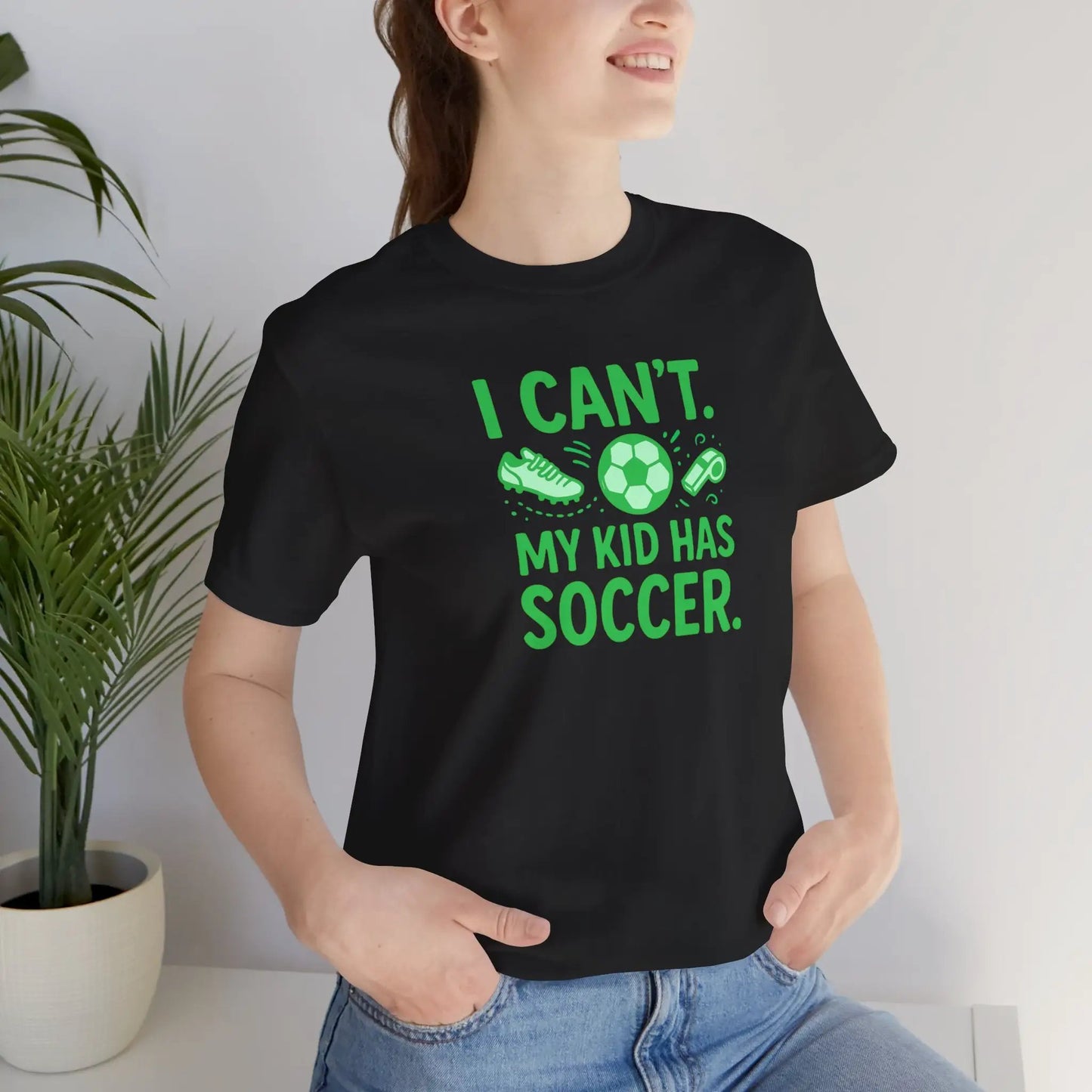 Soccer Mom/Dad T‑Shirt - "I Can't. My Kid Has Soccer." Graphic Tee by Printify