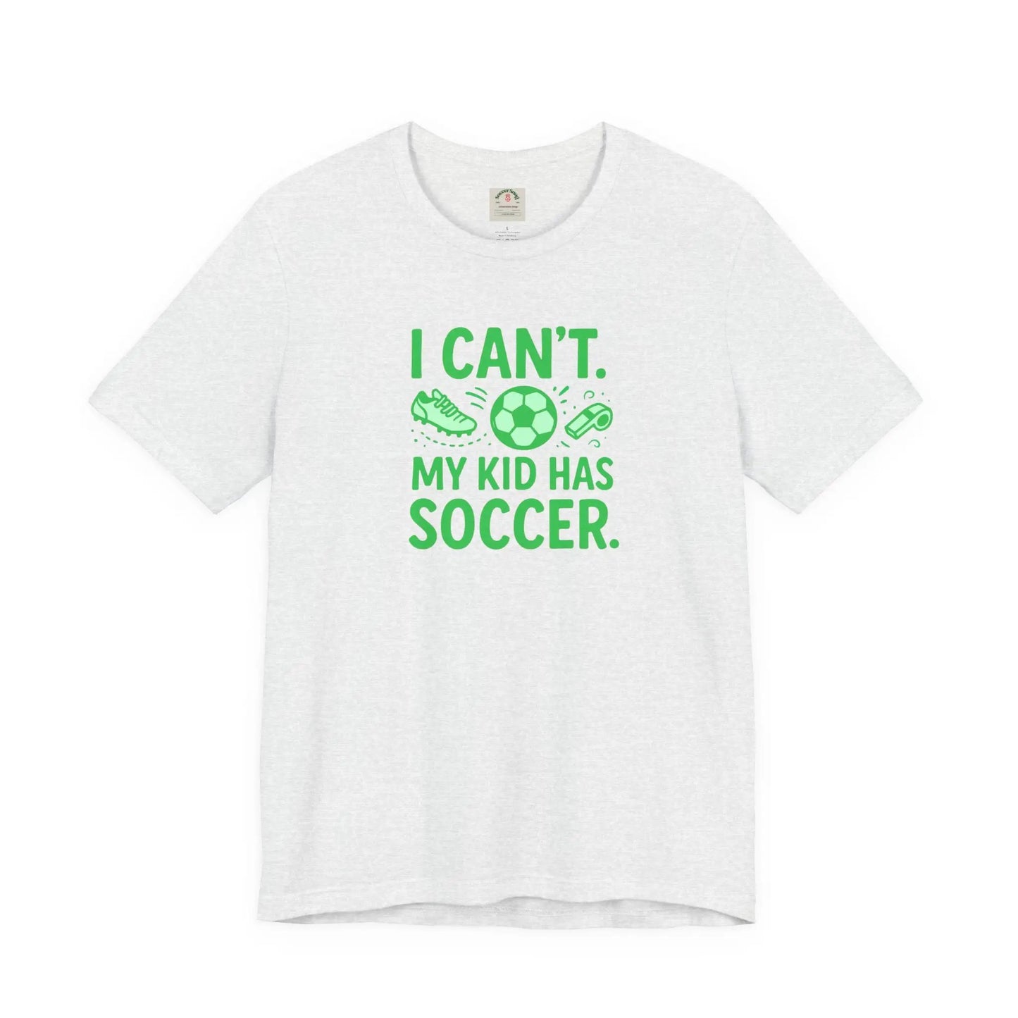 Soccer Mom/Dad T‑Shirt - "I Can't. My Kid Has Soccer." Graphic Tee by Printify