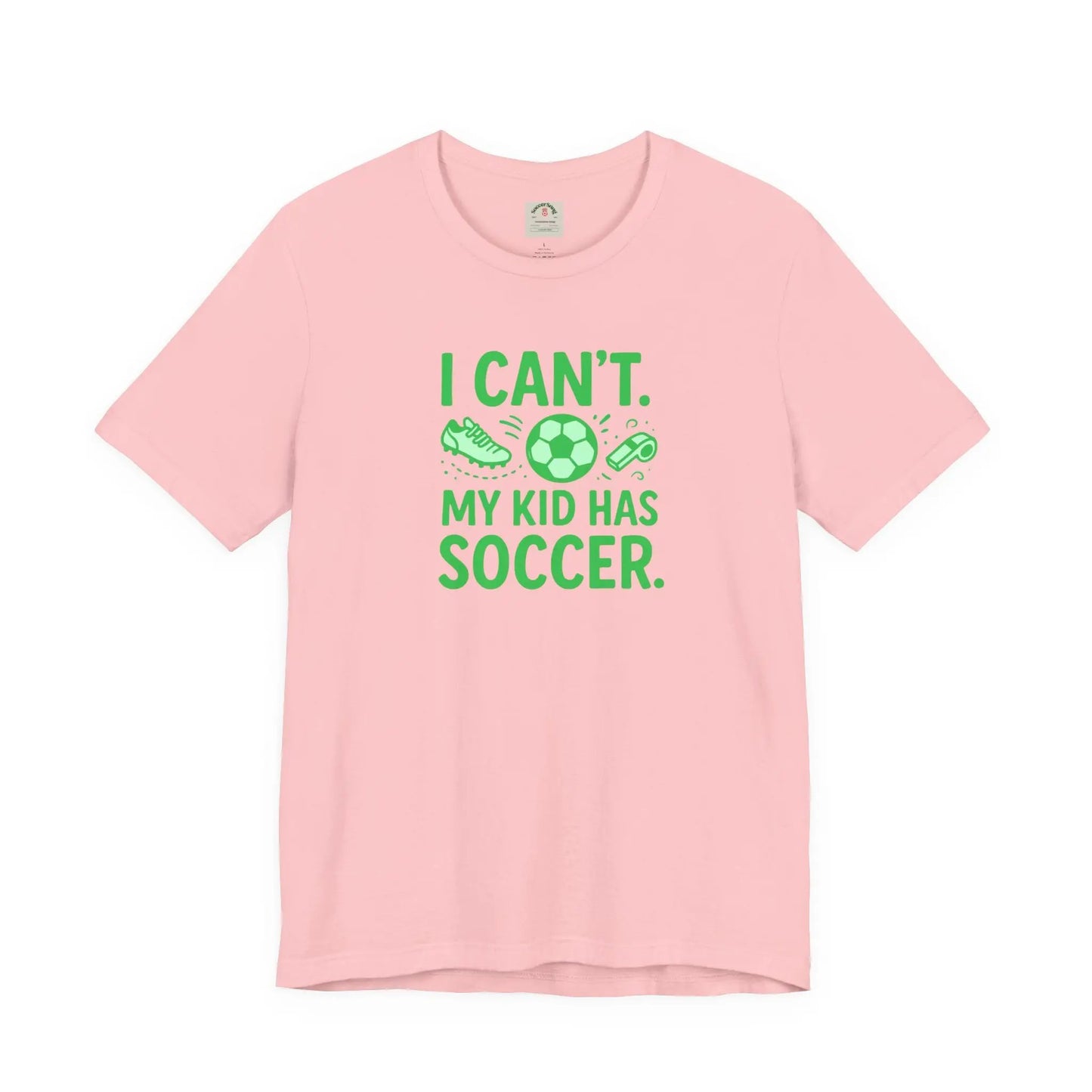 Soccer Mom/Dad T‑Shirt - "I Can't. My Kid Has Soccer." Graphic Tee by Printify